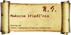 Makszim Ifigénia névjegykártya